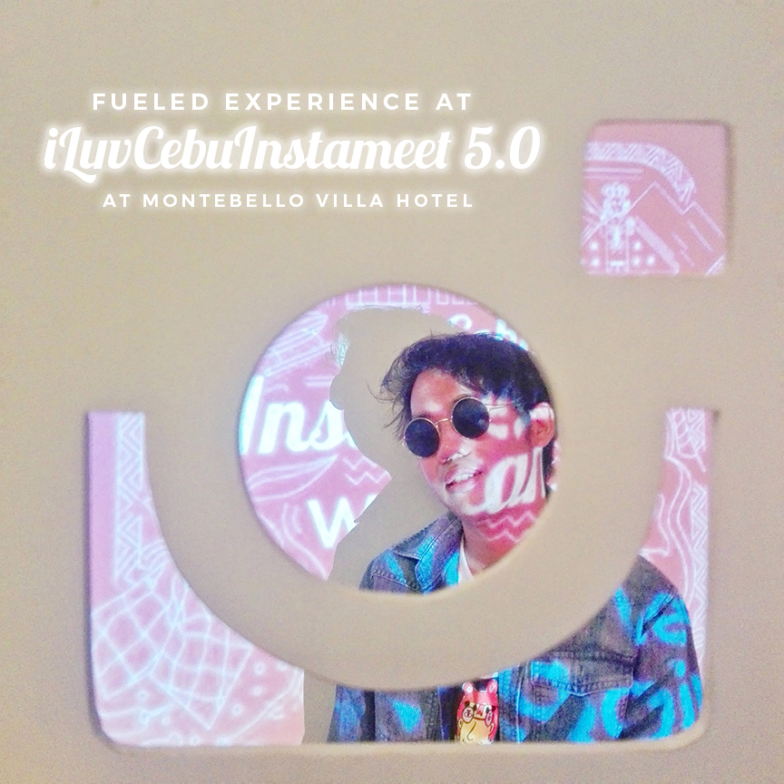 Fueled Experience at iLuvCebuInstameet 5.0 at Montebello Villa Hotel